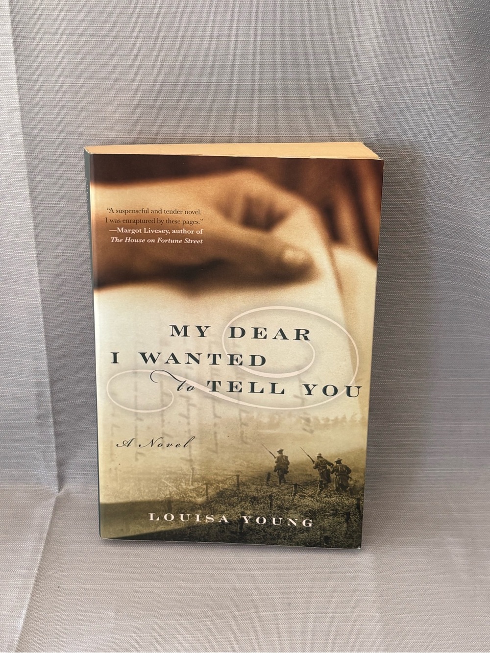 My Dear I Wanted to Tell You by - Louisa Young